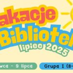 Zapisy Grupa 8-10 lat – Wakacje z Biblioteką